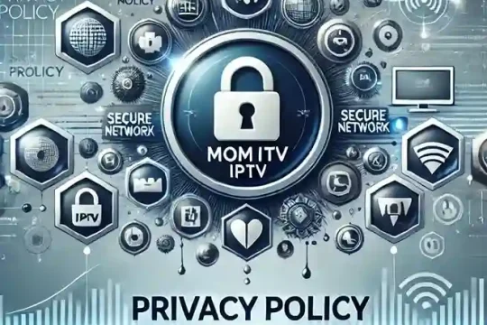 Privacy Policy for Mom IPTV